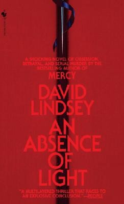 David L. Lindsey: An Absence of Light (Paperback, 1995, Bantam Books, a div. of Bantam Doubleday Dell Publishing Group Inc.)
