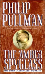 Philip Pullman: The Amber Spyglass (His Dark Materials, Book 3) (2003, Laurel Leaf)