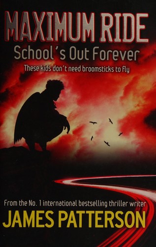 James Patterson: School's out forever (AudiobookFormat, 2006, Headline Book Publishing)