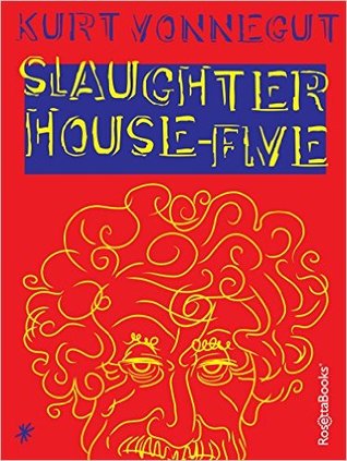 Kurt Vonnegut: Slaughterhouse-Five (2010, RosettaBooks)