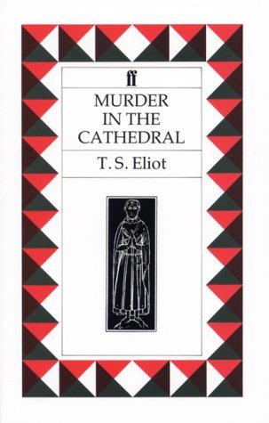 T. S. Eliot: Murder in the Cathedral (Paperback, 1976, Faber and Faber)