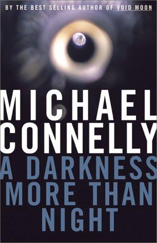 Michael Connelly: A darkness more than night (2001, Little, Brown)