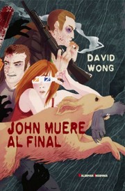 David Wong: John muere al final (Spanish language, 2014, Valdemar)