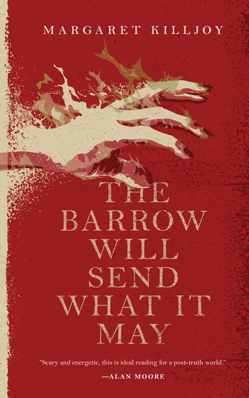 Margaret Killjoy: The Barrow Will Send What it May (Paperback, Tor.com Publishing)