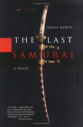 Helen Dewitt: The Last Samurai (Paperback, 2002, Miramax)