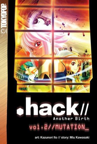 Kazunori Ito, Miu Kawasaki: .hack//  Another Birth Volume 2 (Hack//Another Birth) (Paperback, 2006, TokyoPop)