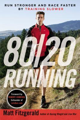 Matt Fitzgerald: 80/20 running (2014)
