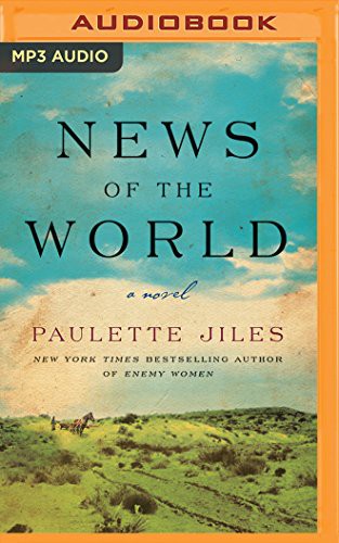 Grover Gardner, Paulette Jiles, Paulette Jiles: News of the World (AudiobookFormat, 2017, Brilliance Audio)