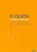 Robert McKee: El guión (Hardcover, Spanish language, 2006, Alba)