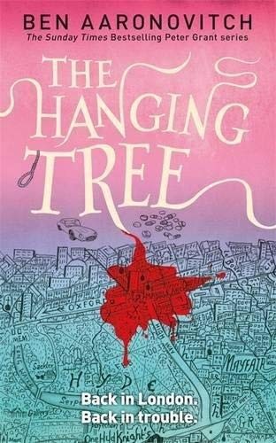 Ben Aaronovitch: The Hanging Tree (2017, Oxford)