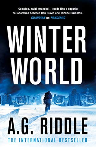 A.G. Riddle: Winter World (Hardcover, 2019, Legion Books)