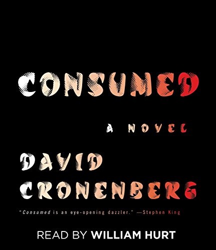 David Cronenberg: Consumed (AudiobookFormat, 2014, Simon & Schuster Audio)
