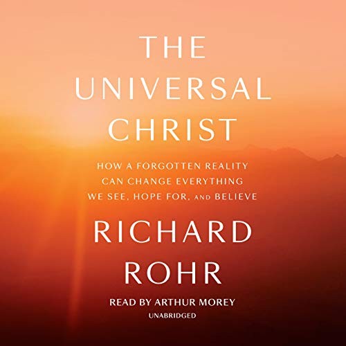 Richard Rohr: The Universal Christ (AudiobookFormat, 2019, Random House Audio)