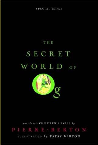 Pierre Berton: The Secret World of Og (2002, Doubleday Canada, Limited)