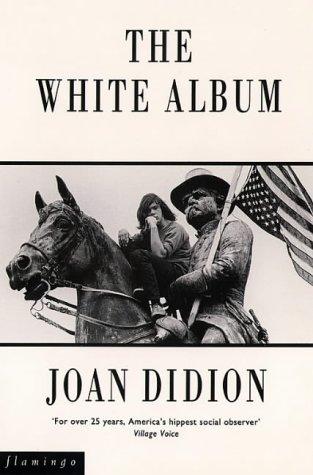 Joan Didion: The White Album (Paperback, 1993, Flamingo)