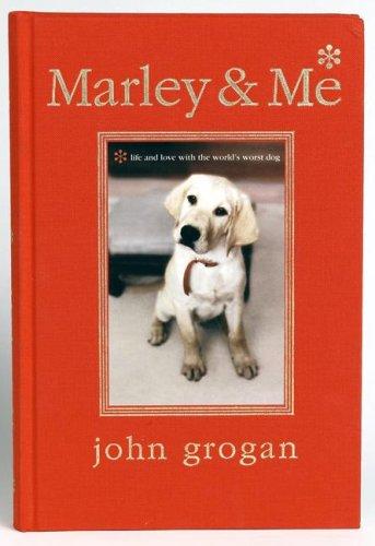 John Grogan: Marley & Me Illustrated Edition (Hardcover, 2006, William Morrow)