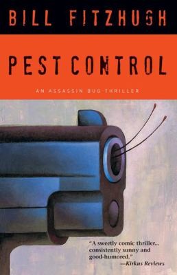 Bill Fitzhugh: Pest Control An Assassin Bug Thriller (2012, Poisoned Pen Press)