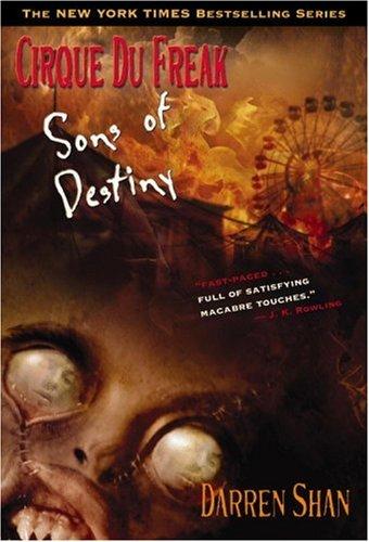 Darren Shan: Sons of Destiny (Cirque Du Freak (Paperback, 2007, Little, Brown Young Readers)