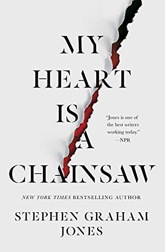 Stephen Graham Jones, Stephen Graham Jones: My Heart Is a Chainsaw (Paperback, 2021, Gallery / Saga Press)