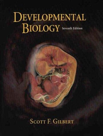 Scott F. Gilbert: Developmental Biology (Hardcover, 2003, Sinauer Associates)