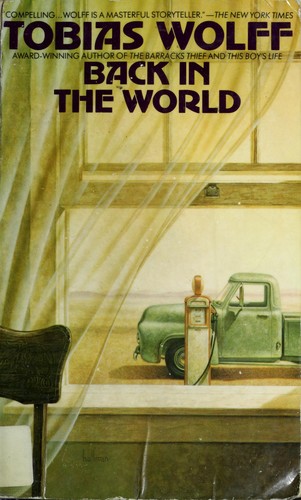 Tobias Wolff: Back in the World (Paperback, 1986, Bantam)