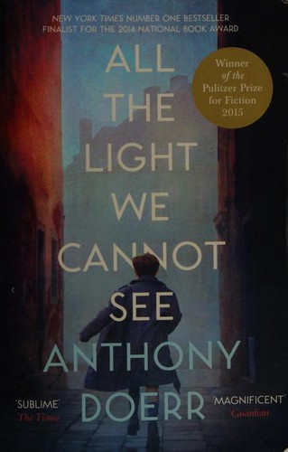 Anthony Doerr: All the Light We Cannot See (2015, HarperCollins Publishers Limited)
