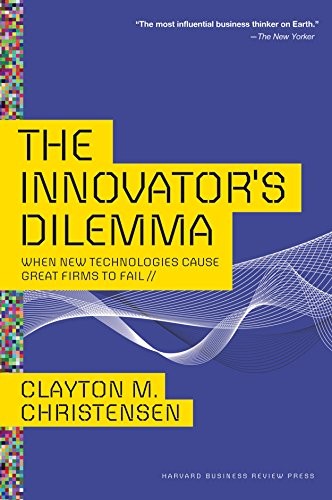 Clayton M. Christensen: The Innovator's Dilemma (Hardcover, 2013, Harvard Business Review Press)