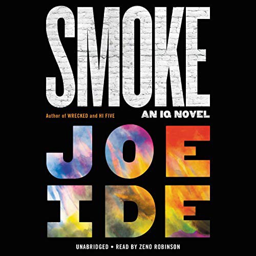 Joe Ide, Zeno Robinson: Smoke (AudiobookFormat, 2021, Mulholland Books)
