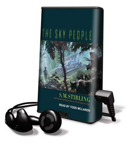 S. M. Stirling: The Sky People (EBook, 2008, Tantor Media Inc)