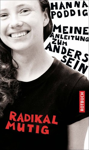 Hanna Poddig: Radikal mutig (Paperback, German language, 2009, Rotbuch Verlag)