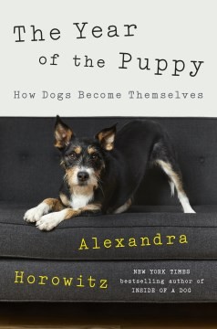 Alexandra Horowitz: Year of the Puppy (2022, Penguin Publishing Group)
