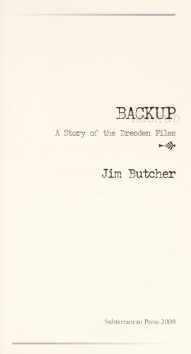 Jim Butcher: Backup (2008, Subterranean Press)
