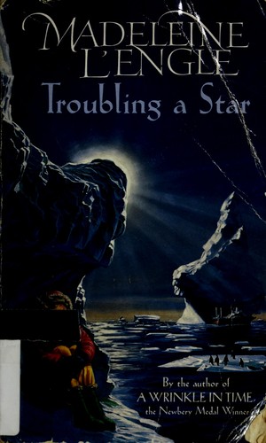 Madeleine L'Engle: Troubling a star (1995, Bantam Doubleday Dell Books for Young Readers)