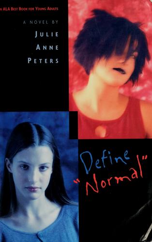 Julie Anne Peters: Define "normal" (Paperback, 2003, Little, Brown)