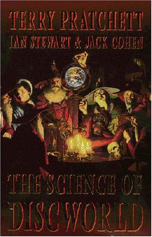 Jack Cohen, Terry Pratchett, Ian Stewart: The Science of Discworld (2000, Ebury Press)