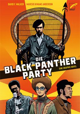 David F. Walker, Marcus Kwame Anderson: Die Black Panther Party (GraphicNovel, Deutsch language, 2022, Unrast)