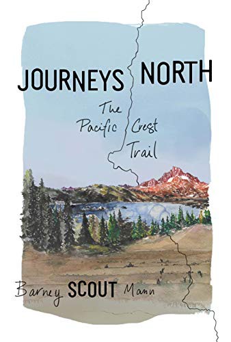 Barney Scout Mann: Journeys North (Paperback, 2020, Mountaineers Books)