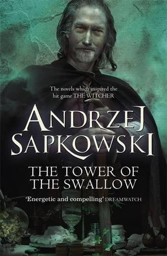 Sapkowski Andrzej Bere Stanisaw: The Tower of the Swallow (Gollancz)