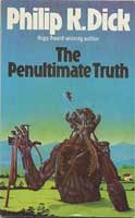 Philip K. Dick: The penultimate truth (1978, Triad/Panther)