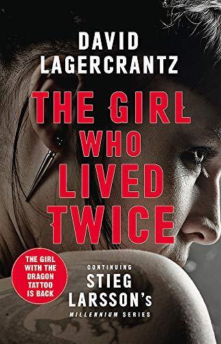 David Lagercrantz, George Goulding: The Girl Who Lived Twice (2019, Quercus)