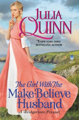 Julia Quinn: The girl with the make-believe husband (2017)