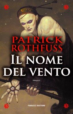 Patrick Rothfuss: Il nome del vento (Italian language, 2008, Fanucci)