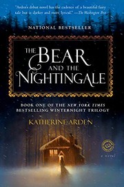 Katherine Arden: The Bear and the Nightingale: A Novel (Winternight Trilogy Book 1) (2017, Del Rey)