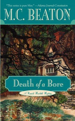 M. C. Beaton: Death of a Bore (Hamish Macbeth Mysteries) (2006, Grand Central Publishing)