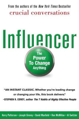 David Maxfield, Kerry Patterson, Ron McMillan, Al Switzler, Joseph Grenny: Influencer (Hardcover, 2007, McGraw-Hill)