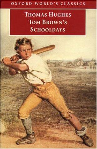Thomas Hughes: Tom Brown's schooldays (1999, Oxford University Press)