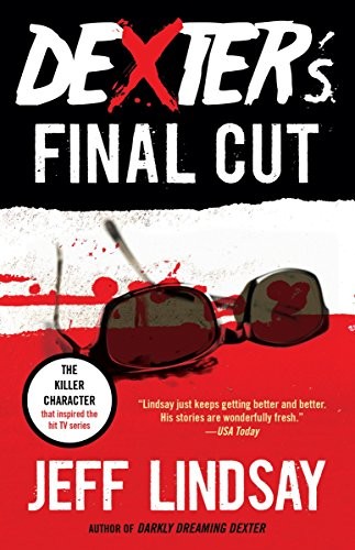 Jeff Lindsay: Dexter's Final Cut (Paperback, 2014, Vintage Crime/Black Lizard)