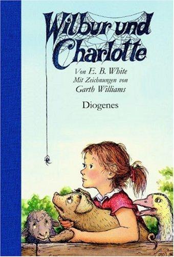 E.B. White: Wilbur und Charlotte (Hardcover, German language, 1999, Diogenes)