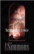 Dan Simmons: Un Verano Tenebroso (Hardcover, Spanish language, 1996, Ediciones B)