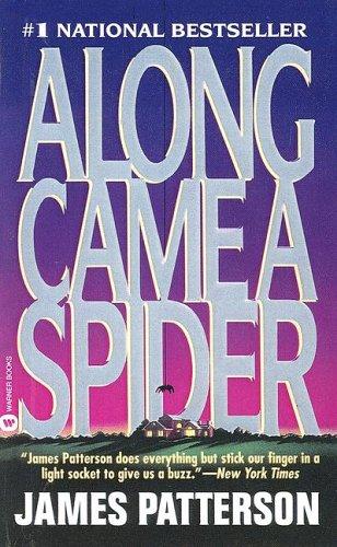 James Patterson: Along Came a Spider (Alex Cross Novels) (Hardcover, 1993, Turtleback Books Distributed by Demco Media)